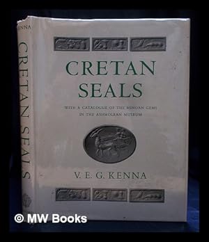 Imagen del vendedor de Cretan seals : with a catalogue of the Minoan gems in the Ashmolean Museum / V.E.G. Kenna a la venta por MW Books Ltd.