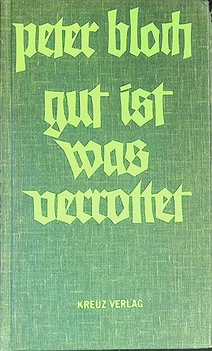 Bild des Verkufers fr Gut ist, was verrottet : krit. Texte. zum Verkauf von books4less (Versandantiquariat Petra Gros GmbH & Co. KG)