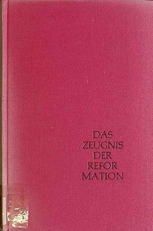 Bild des Verkufers fr Das Zeugnis der Reformation. zum Verkauf von books4less (Versandantiquariat Petra Gros GmbH & Co. KG)