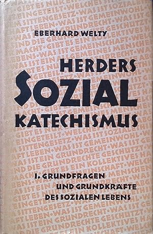 Bild des Verkufers fr Herders Sozialkatechismus - I. BAND: Grundfragen und Grundkrfte des sozialen Lebens. zum Verkauf von books4less (Versandantiquariat Petra Gros GmbH & Co. KG)