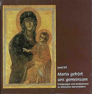 Seller image for Maria gehrt uns gemeinsam : Erwgungen und Meditationen zu Rmischen Marienbildern. for sale by books4less (Versandantiquariat Petra Gros GmbH & Co. KG)
