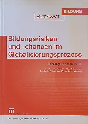 Seller image for Bildungsrisiken und -chancen im Globalisierungsprozess. Aktionsrat Bildung: Jahresgutachten ; 2008 for sale by books4less (Versandantiquariat Petra Gros GmbH & Co. KG)