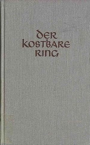 Bild des Verkufers fr Der kostbare Ring : Erzhlgn u. Legenden zum Kirchenj. f. d. kath. Heim. zum Verkauf von books4less (Versandantiquariat Petra Gros GmbH & Co. KG)