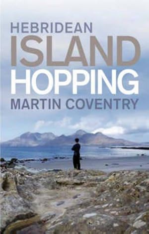 Bild des Verkufers fr Hebridean Island Hopping: A Guide for the Independent Traveller zum Verkauf von WeBuyBooks