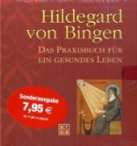 Seller image for Hildegard von Bingen : das Praxisbuch fr ein gesundes Leben. [Autorin:] for sale by NEPO UG