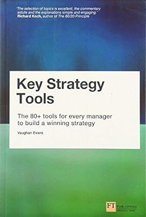 Seller image for Key Strategy Tools: The 80+ Tools for Every Manager to Build a Winning Strategy for sale by WeBuyBooks