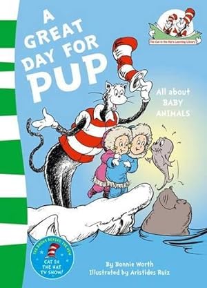 Bild des Verkufers fr A Great Day for Pup (The Cat in the Hat  s Learning Library) zum Verkauf von WeBuyBooks 2