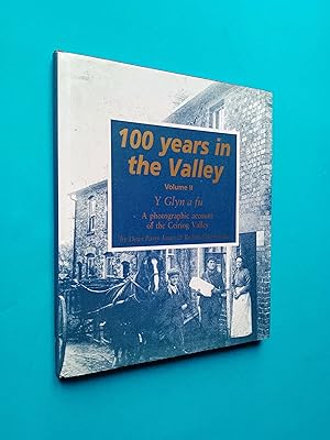 Bild des Verkufers fr 100 Years in the Valley, Volume II - Y Glyn a Fu: A Photographic Account of the Ceiriog Valley zum Verkauf von Books & Bobs