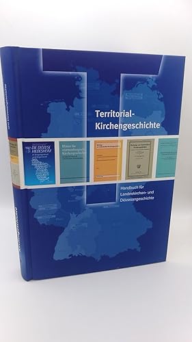 Territorialkirchengeschichte Handbuch für Landeskirchen- und Diözesangeschichte