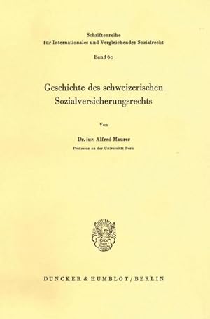 Seller image for Geschichte des schweizerischen Sozialversicherungsrechts. for sale by AHA-BUCH GmbH