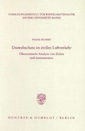 Immagine del venditore per Umweltschutz im zivilen Luftverkehr. :  konomische Analyse von Zielen und Instrumenten. venduto da AHA-BUCH GmbH