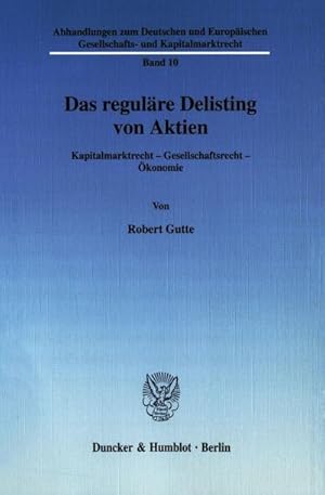 Immagine del venditore per Das reguläre Delisting von Aktien : Kapitalmarktrecht - Gesellschaftsrecht -  konomie venduto da AHA-BUCH GmbH