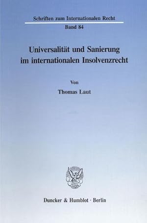 Seller image for Universalität und Sanierung im internationalen Insolvenzrecht. for sale by AHA-BUCH GmbH