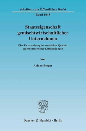 Imagen del vendedor de Staatseigenschaft gemischtwirtschaftlicher Unternehmen : Eine Untersuchung der staatlichen Qualität unternehmerischer Entscheidungen a la venta por AHA-BUCH GmbH