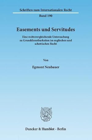 Immagine del venditore per Easements und Servitudes. : Eine rechtsvergleichende Untersuchung zu Grunddienstbarkeiten im englischen und schottischen Recht. venduto da AHA-BUCH GmbH