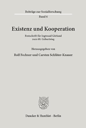 Bild des Verkufers fr Existenz und Kooperation. : Festschrift fr Ingtraud Grland zum 60. Geburtstag. zum Verkauf von AHA-BUCH GmbH