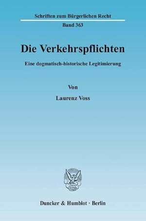 Immagine del venditore per Die Verkehrspflichten. : Eine dogmatisch-historische Legitimierung. venduto da AHA-BUCH GmbH