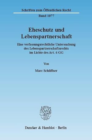 Bild des Verk�ufers f�r Eheschutz und Lebenspartnerschaft. : Eine verfassungsrechtliche Untersuchung des Lebenspartnerschaftsrechts im Lichte des Art. 6 GG. zum Verkauf von AHA-BUCH GmbH