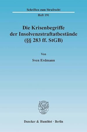 Immagine del venditore per Die Krisenbegriffe der Insolvenzstraftatbestände ( 283 ff. StGB). venduto da AHA-BUCH GmbH