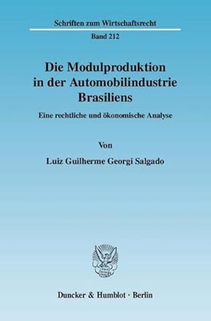 Bild des Verkufers fr Die Modulproduktion in der Automobilindustrie Brasiliens. : Eine rechtliche und  konomische Analyse. zum Verkauf von AHA-BUCH GmbH