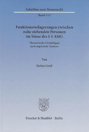 Immagine del venditore per Funktionsverlagerungen zwischen nahe stehenden Personen im Sinne des 1 AStG. : Theoretische Grundlagen und empirische Analyse. venduto da AHA-BUCH GmbH