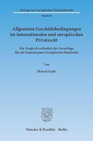 Bild des Verkufers fr Allgemeine Geschftsbedingungen im internationalen und europischen Privatrecht. : Ein Vergleich anlsslich des Vorschlags fr ein Gemeinsames Europisches Kaufrecht. zum Verkauf von AHA-BUCH GmbH