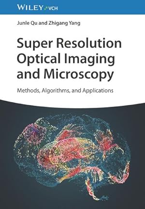 Immagine del venditore per Super Resolution Optical Imaging and Microscopy venduto da BuchWeltWeit Ludwig Meier e.K.