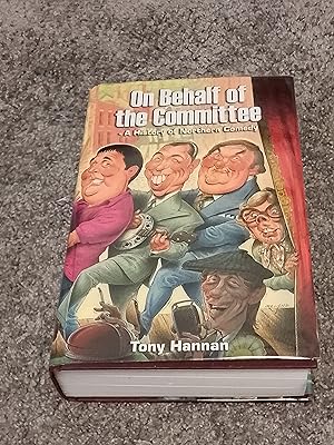 Imagen del vendedor de ON BEHALF OF THE COMMITTEE - A HISTORY OF NORTHERN COMEDY: SIGNED UK FIRST EDITION HARDCOVER a la venta por Books for Collectors