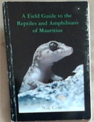 A Field Guide to the Reptiles and Amphibians of Mauritius