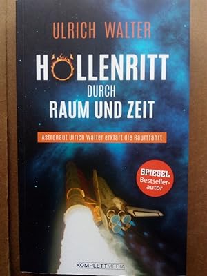 Seller image for Hllenritt durch Raum und Zeit - Astronaut Ulrich Walter erklrt die Raumfahrt for sale by Versandantiquariat Jena