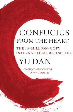 Seller image for Confucius from the Heart: Ancient Wisdom for Today's World for sale by WeBuyBooks 2