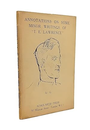 Bild des Verkufers fr Annotations on Some Minor Writings of "T.E. Lawrence" by G. zum Verkauf von Bernard Quaritch Ltd ABA ILAB