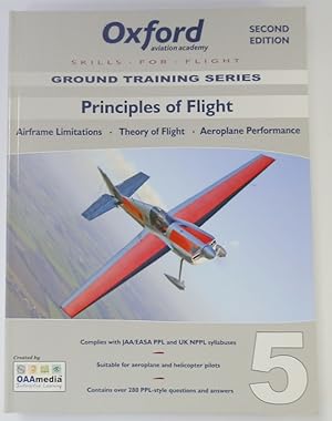 Seller image for Principles of Flight for PPL and Beyond: Airframe Limitations, Theory of Flight, Aeroplane Performance - Skills For Flight, Volume 5 for sale by PsychoBabel & Skoob Books