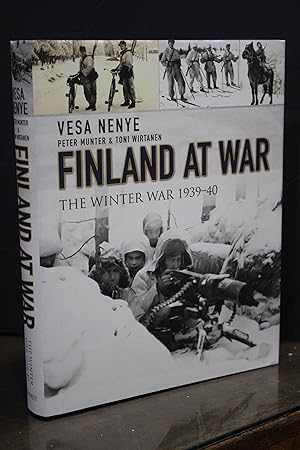 Seller image for Finland at War. The Winter War 1939-40.- Nenye, Vesa.; Munter, Peter.; Wirtanen, Toni. for sale by MUNDUS LIBRI- ANA FORTES