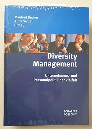 Diversity Management: Unternehmens- und Personalpolitik der Vielfalt :