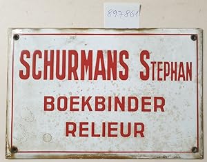 Blechschild / Tinnen bord / Plaque En Étain : "Schurmans Stephan : Boekbinder : Relieur" :