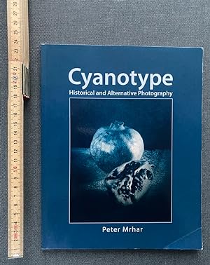Bild des Verkufers fr Cyanotype : Historical and Alternative Photography zum Verkauf von Angel Books