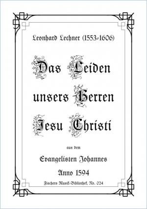 Seller image for Das Leiden unsers Herren Jesu Christi for sale by Werbeservice & Notensatz Steffen Fischer