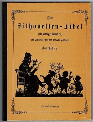 Bild des Verkufers fr Neue Silhouetten-Fibel fr artige Kinder zum Verkauf von Werbeservice & Notensatz Steffen Fischer
