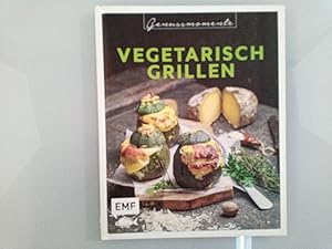 [Vegetarisch grillen] ; Vegetarisch grillen Texte Grundlagenteil: Mora Fütterer, Stuttgart