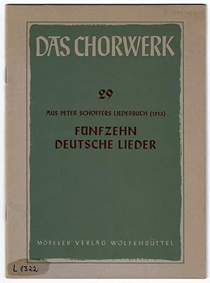 Image du vendeur pour Fnfzehn deutsche Lieder, Das Chorwerk Heft 29 mis en vente par Werbeservice & Notensatz Steffen Fischer