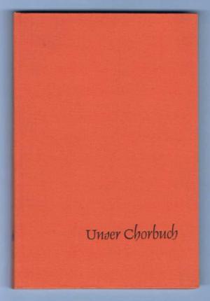 Seller image for Unser Chorbuch, fr gemischte Stimmen for sale by Werbeservice & Notensatz Steffen Fischer