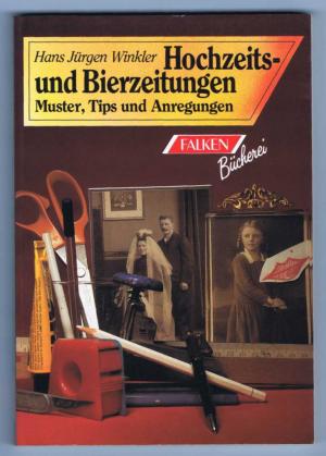 Seller image for Hochzeits- und Bierzeitungen for sale by Werbeservice & Notensatz Steffen Fischer