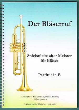 Seller image for Der Blserruf, Notierung in B for sale by Werbeservice & Notensatz Steffen Fischer