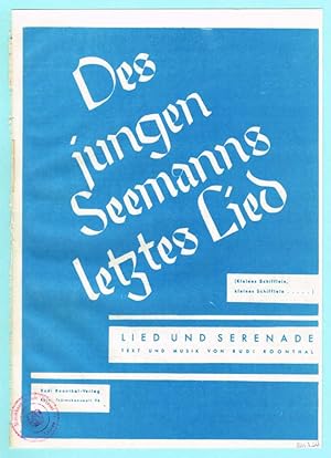 Seller image for Des jungen Seemanns letztes Lied, Lied und Serenade, fr Klavier und Gesang for sale by Werbeservice & Notensatz Steffen Fischer