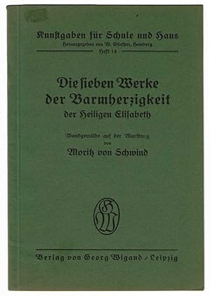 Seller image for Die sieben Werke der Barmherzigkeit der heiligen Elisabeth for sale by Werbeservice & Notensatz Steffen Fischer