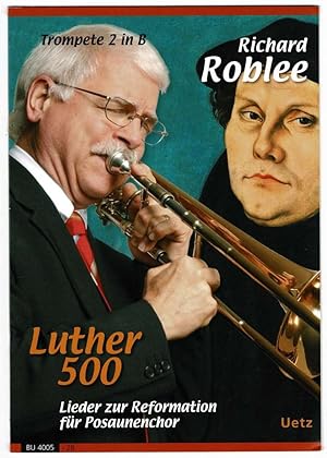 Seller image for Luther 500- Trompete 2 in B for sale by Werbeservice & Notensatz Steffen Fischer