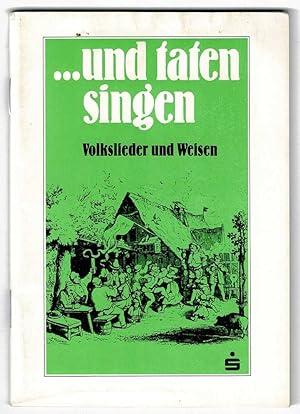 Seller image for und taten singen - Volkslieder und Weisen for sale by Werbeservice & Notensatz Steffen Fischer