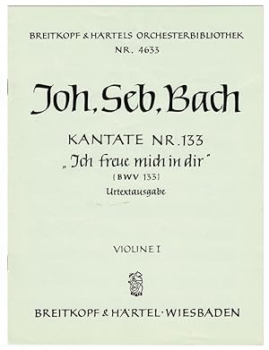 Seller image for Ich freue mich in dir - Kantate Nr.133 - BWV133 - Violine 1 for sale by Werbeservice & Notensatz Steffen Fischer