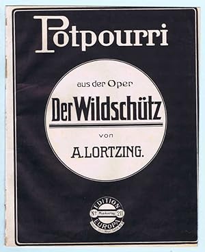 Image du vendeur pour Potpourri aus der Oper "Der Wildschtz" mis en vente par Werbeservice & Notensatz Steffen Fischer